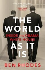 World As It Is: Inside the Obama White House cena un informācija | Sociālo zinātņu grāmatas | 220.lv