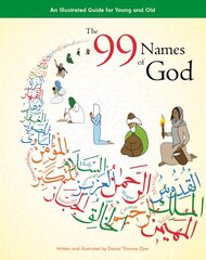 99 Names of God: An Illustrated Guide for Young and Old 2nd ed. цена и информация | Книги для подростков и молодежи | 220.lv