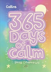 365 Days of Calm: Quotes, Affirmations and Activities to Help Children Relax Every Day цена и информация | Книги для подростков и молодежи | 220.lv