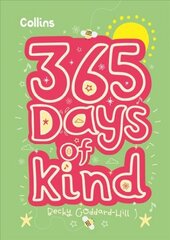 365 Days of Kind: Quotes, Affirmations and Activities to Encourage Children to be Kind Every Day cena un informācija | Grāmatas pusaudžiem un jauniešiem | 220.lv