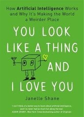 You Look Like a Thing and I Love You цена и информация | Книги по социальным наукам | 220.lv