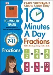 10 Minutes A Day Fractions, Ages 7-11 (Key Stage 2): Supports the National Curriculum, Helps Develop Strong Maths Skills цена и информация | Книги для подростков и молодежи | 220.lv