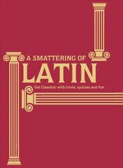 Smattering of Latin: Get classical with trivia, quizzes and fun cena un informācija | Svešvalodu mācību materiāli | 220.lv