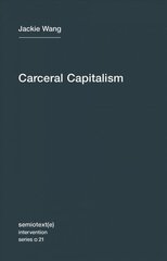 Carceral Capitalism, Volume 21 цена и информация | Книги по социальным наукам | 220.lv