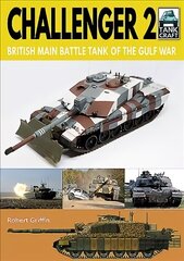 Challenger 2: British Main Battle Tank of the Gulf War цена и информация | Книги по социальным наукам | 220.lv