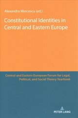 Constitutional Identities in Central and Eastern Europe New edition cena un informācija | Sociālo zinātņu grāmatas | 220.lv