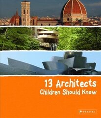 13 Architects Children Should Know cena un informācija | Grāmatas pusaudžiem un jauniešiem | 220.lv