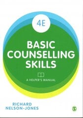 Basic Counselling Skills: A Helper's Manual 4th Revised edition cena un informācija | Sociālo zinātņu grāmatas | 220.lv