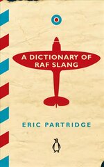 Dictionary of RAF Slang cena un informācija | Svešvalodu mācību materiāli | 220.lv