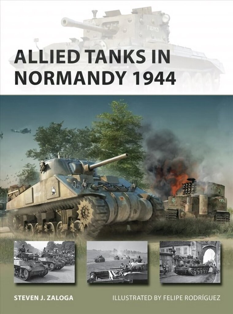 Allied Tanks in Normandy 1944 cena un informācija | Vēstures grāmatas | 220.lv
