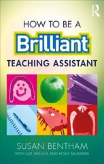 How to Be a Brilliant Teaching Assistant cena un informācija | Sociālo zinātņu grāmatas | 220.lv