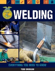 Welding: Everything You Need to Know cena un informācija | Sociālo zinātņu grāmatas | 220.lv