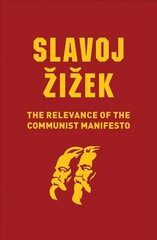 Relevance of the Communist Manifesto cena un informācija | Sociālo zinātņu grāmatas | 220.lv