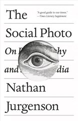 Social Photo: On Photography and Social Media цена и информация | Книги по социальным наукам | 220.lv