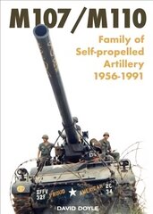 M107/M110: Family of Self-Propelled Artillery 1956 -1991 2022, 1 цена и информация | Книги по социальным наукам | 220.lv