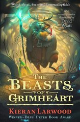 Beasts of Grimheart: BLUE PETER BOOK AWARD-WINNING AUTHOR Main цена и информация | Книги для подростков и молодежи | 220.lv