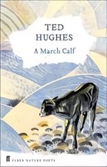 March Calf: Collected Animal Poems Vol 3 Main цена и информация | Книги для подростков и молодежи | 220.lv