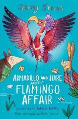 Armadillo and Hare and the Flamingo Affair cena un informācija | Grāmatas pusaudžiem un jauniešiem | 220.lv