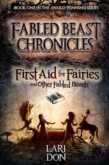 First Aid for Fairies and Other Fabled Beasts 2nd Revised edition cena un informācija | Grāmatas pusaudžiem un jauniešiem | 220.lv