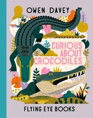 Curious About Crocodiles цена и информация | Книги для подростков и молодежи | 220.lv