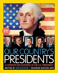 Our Country's Presidents: A Complete Encyclopedia of the U.S. Presidency, 2020 Edition 6th ed. цена и информация | Книги для подростков и молодежи | 220.lv