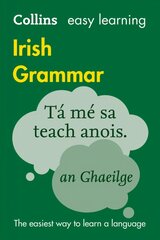 Easy Learning Irish Grammar: Trusted Support for Learning 2nd Revised edition, Easy Learning Irish Grammar цена и информация | Книги для подростков и молодежи | 220.lv