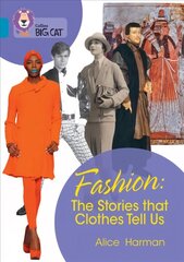 Fashion: The Stories that Clothes Tell Us: Band 13/Topaz цена и информация | Книги для подростков и молодежи | 220.lv