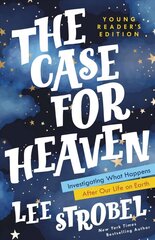 Case for Heaven Young Reader's Edition: Investigating What Happens After Our Life on Earth cena un informācija | Grāmatas pusaudžiem un jauniešiem | 220.lv
