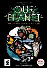 Our Planet: The One Place We All Call Home cena un informācija | Grāmatas pusaudžiem un jauniešiem | 220.lv