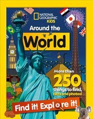 Around the World Find it! Explore it!: More Than 250 Things to Find, Facts and Photos! cena un informācija | Grāmatas pusaudžiem un jauniešiem | 220.lv