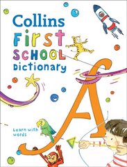 First School Dictionary: Illustrated Dictionary for Ages 5plus, Collins First School Dictionary цена и информация | Книги для подростков и молодежи | 220.lv