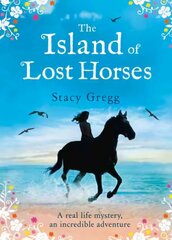 Island of Lost Horses цена и информация | Книги для подростков и молодежи | 220.lv