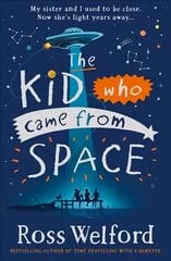 Kid Who Came From Space цена и информация | Книги для подростков и молодежи | 220.lv