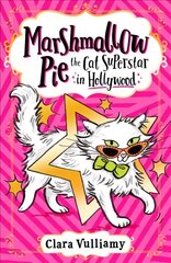 Marshmallow Pie The Cat Superstar in Hollywood cena un informācija | Grāmatas pusaudžiem un jauniešiem | 220.lv