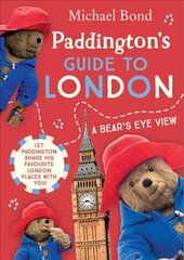 Paddington's Guide to London cena un informācija | Grāmatas pusaudžiem un jauniešiem | 220.lv
