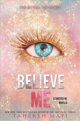 Believe Me cena un informācija | Grāmatas pusaudžiem un jauniešiem | 220.lv