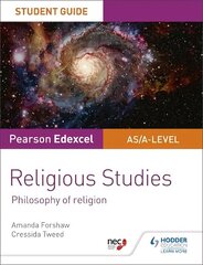 Pearson Edexcel Religious Studies A level/AS Student Guide: Philosophy of Religion цена и информация | Книги для подростков и молодежи | 220.lv