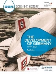 Eduqas GCSE (9-1) History: The Development of Germany, 1919-1991 цена и информация | Книги для подростков и молодежи | 220.lv