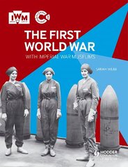 First World War with Imperial War Museums цена и информация | Книги для подростков и молодежи | 220.lv