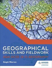 Geographical Skills and Fieldwork for AQA GCSE (9-1) Geography cena un informācija | Grāmatas pusaudžiem un jauniešiem | 220.lv