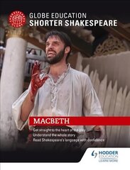 Globe Education Shorter Shakespeare: Macbeth цена и информация | Книги для подростков и молодежи | 220.lv