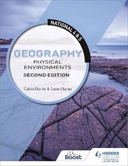 National 4 & 5 Geography: Physical Environments, Second Edition cena un informācija | Grāmatas pusaudžiem un jauniešiem | 220.lv