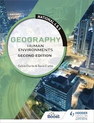 National 4 & 5 Geography: Human Environments, Second Edition cena un informācija | Grāmatas pusaudžiem un jauniešiem | 220.lv
