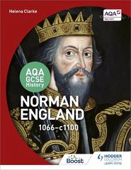 AQA GCSE History: Norman England, 1066-1100 цена и информация | Книги для подростков и молодежи | 220.lv