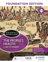 OCR GCSE (9-1) History B (SHP) Foundation Edition: The People's Health c.1250 to present cena un informācija | Grāmatas pusaudžiem un jauniešiem | 220.lv