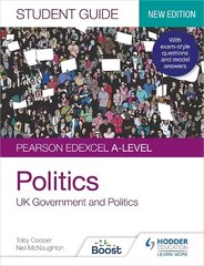 Pearson Edexcel A-level Politics Student Guide 1: UK Government and Politics (new edition) cena un informācija | Grāmatas pusaudžiem un jauniešiem | 220.lv