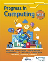 Progress in Computing: Key Stage 3 cena un informācija | Grāmatas pusaudžiem un jauniešiem | 220.lv