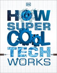 How Super Cool Tech Works cena un informācija | Grāmatas pusaudžiem un jauniešiem | 220.lv