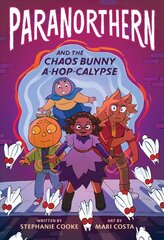 ParaNorthern: And the Chaos Bunny A-hop-calypse cena un informācija | Grāmatas pusaudžiem un jauniešiem | 220.lv