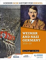 Hodder GCSE History for Edexcel: Weimar and Nazi Germany, 1918-39 цена и информация | Книги для подростков и молодежи | 220.lv